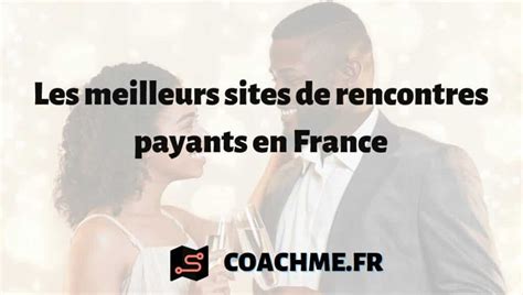 femme payante|Les 10 meilleurs sites de rencontres payants et sérieux en 2024